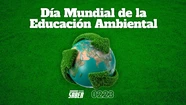 El 26 de enero se celebra el Día Mundial de la Educación Ambiental. 