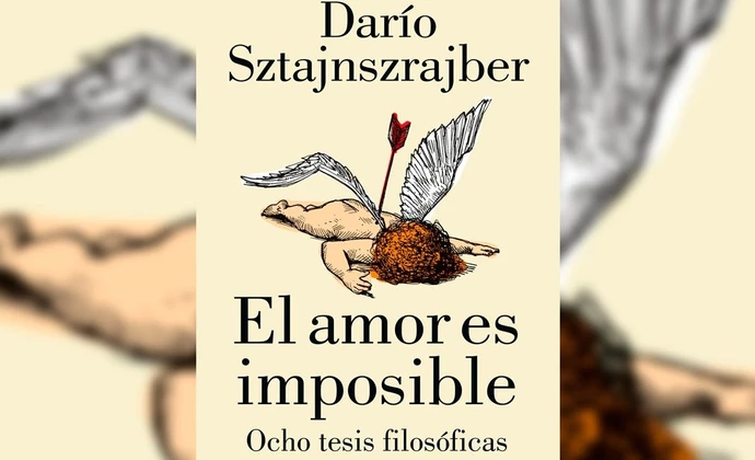 Darío Sztajnszrajber y la imposibilidad del amor como su mejor defensa