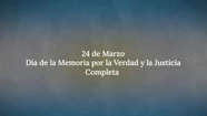"Día de la Memoria por la Verdad y la Justicia completa": el video del Gobierno por el 24 de marzo