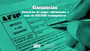Ganancias: eximirán de pagar adicionales a más de 610.000 trabajadores 
