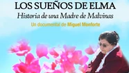 Se proyectará el documental "Los sueños de Elma: historia de una Madre de Malvinas"