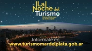 Este viernes se realiza “La Noche del Turismo” en Mar del Plata