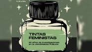 Presentan "Tintas Feministas, 20 años de investigaciones en la Universidad Pública"