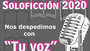 El podcast “Soloficción 2020” se despide con "Tu voz"